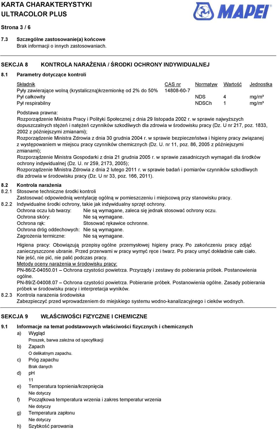 mg/m³ Podstawa prawna: Rozporządzenie Ministra Pracy i Polityki Społecznej z dnia 29 listopada 2002 r.