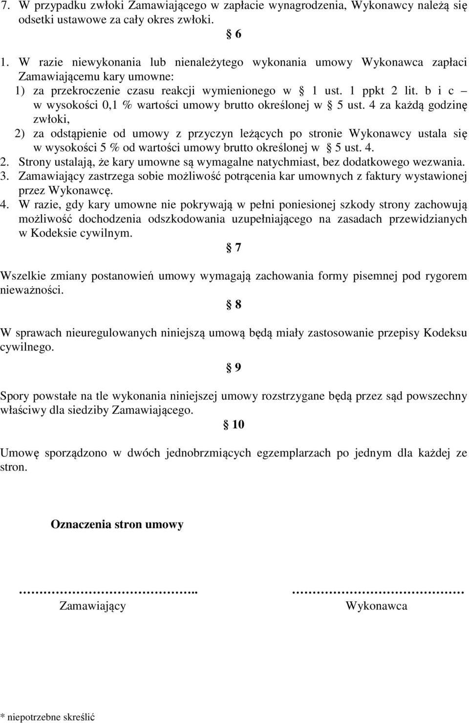 b i c w wysokości 0,1 % wartości umowy brutto określonej w 5 ust.