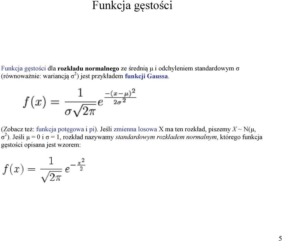 (Zobacz też: funkcja potęgowa i pi).