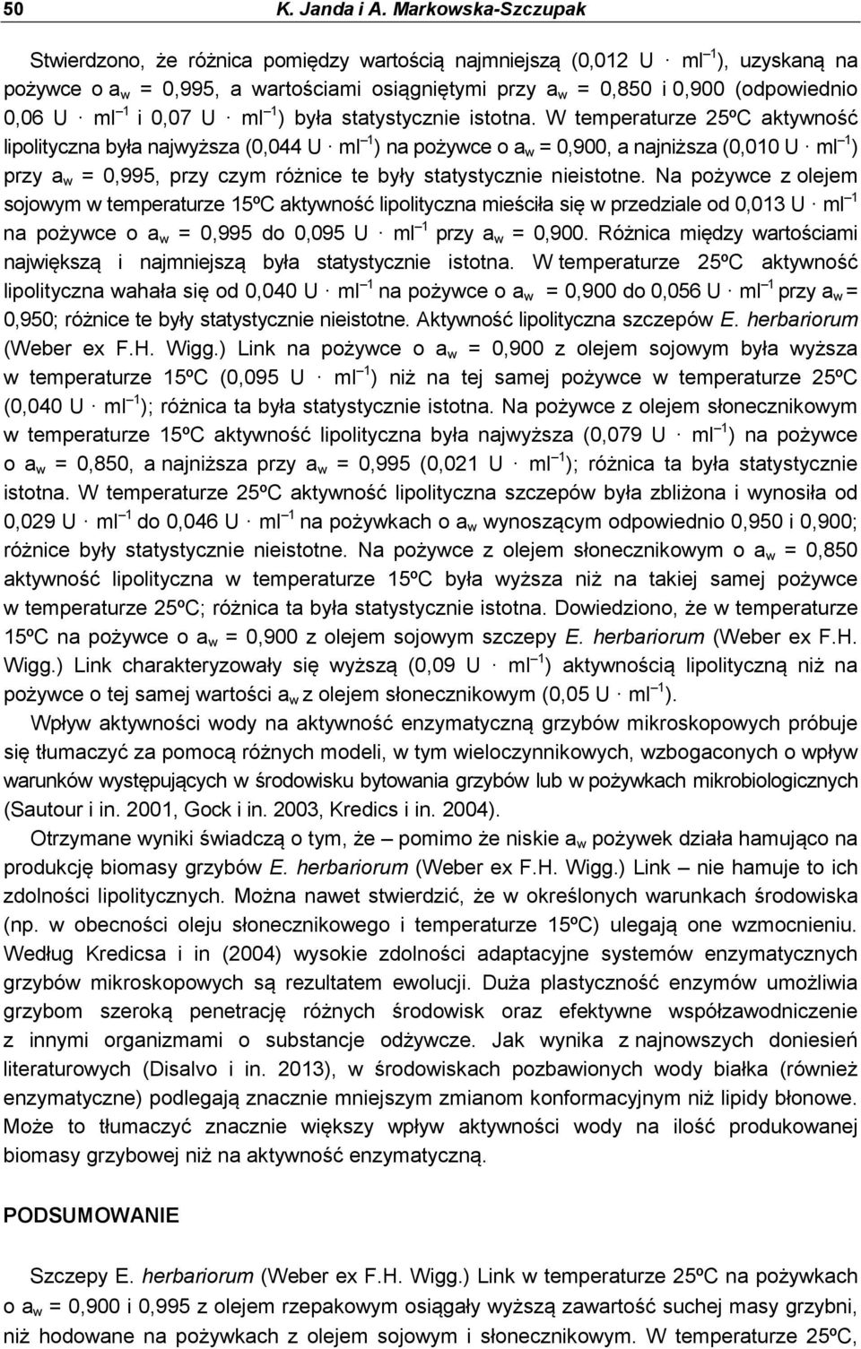 ml 1 i 0,07 U ml 1 ) była statystycznie istotna.