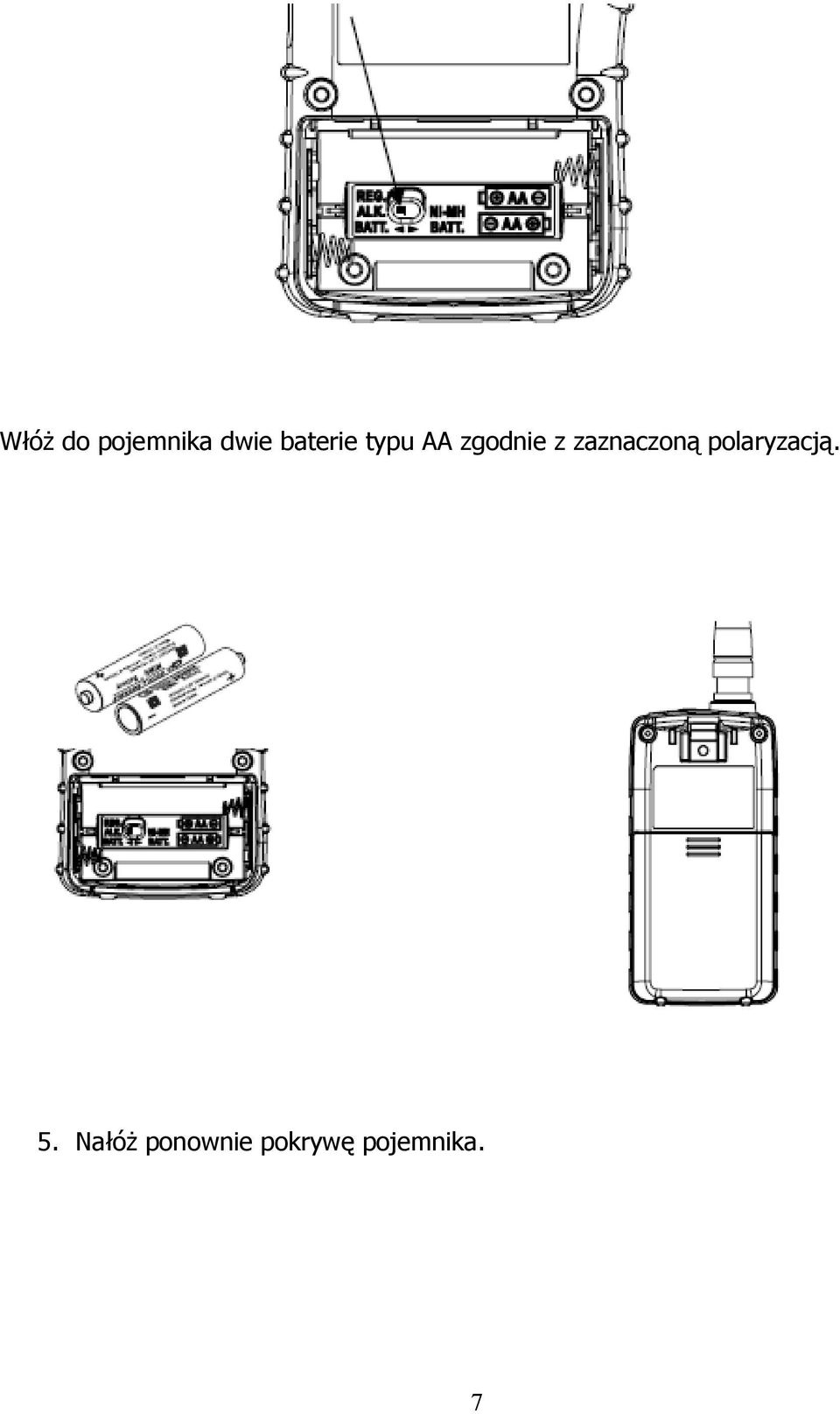 zaznaczoną polaryzacją. 5.