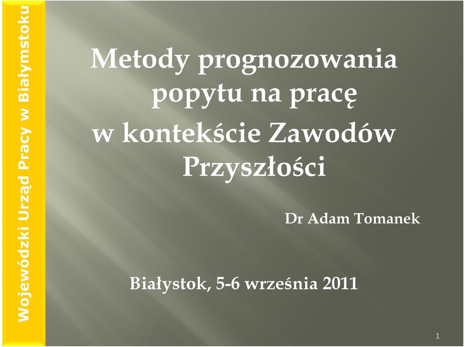 Tomanek Białystok, 5-6 września 2011 1