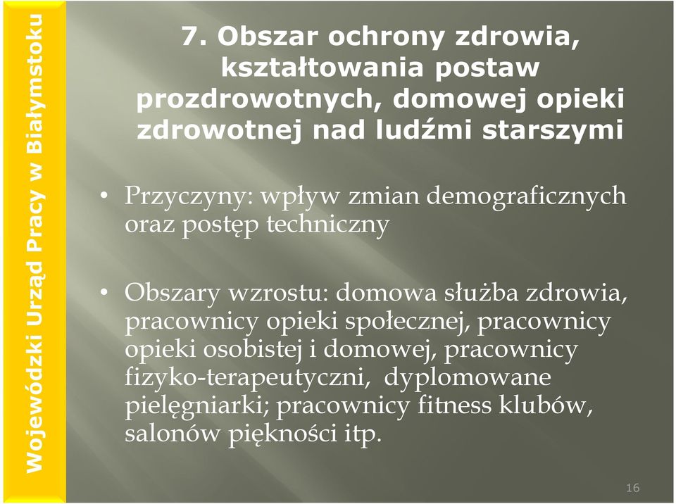 domowa służba zdrowia, pracownicy opieki społecznej, pracownicy opieki osobistej i domowej,