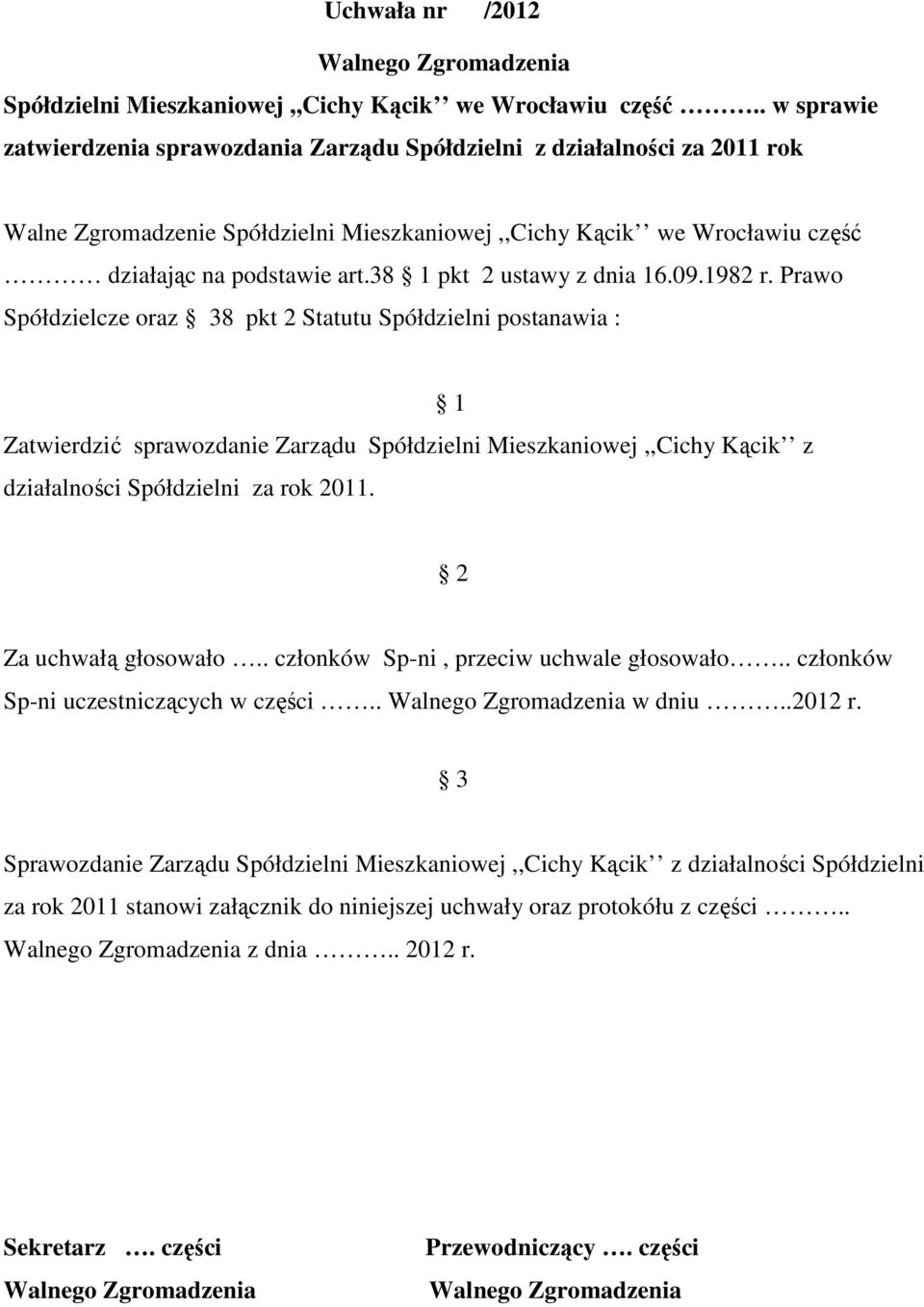 podstawie art.38 pkt 2 ustawy z dnia 16.09.1982 r.