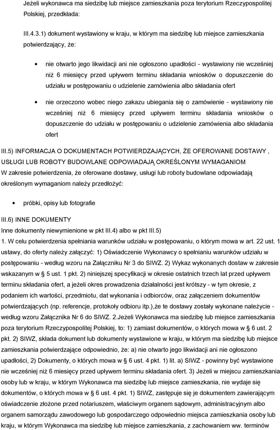 up ywem terminu sk adania wniosków o dopuszczenie do udzia u w postępowaniu o udzielenie zamówienia albo sk adania ofert nie orzeczono wobec niego zakazu ubiegania się o zamówienie - wystawiony nie