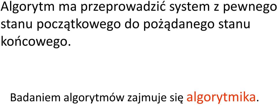 pożądanego stanu końcowego.