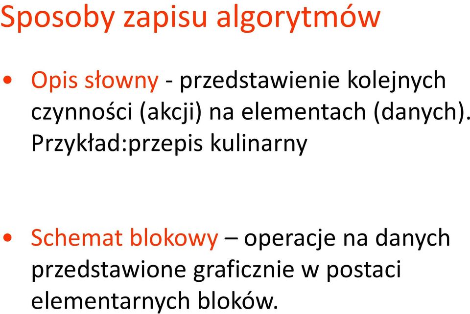 Przykład:przepis kulinarny Schemat blokowy operacje na