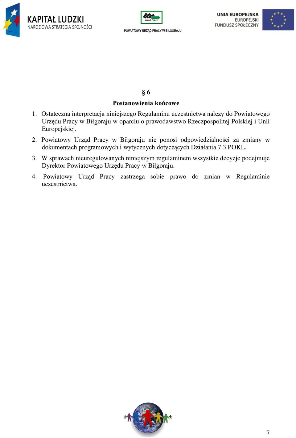 Rzeczpospolitej Polskiej i Unii Europejskiej. 2.