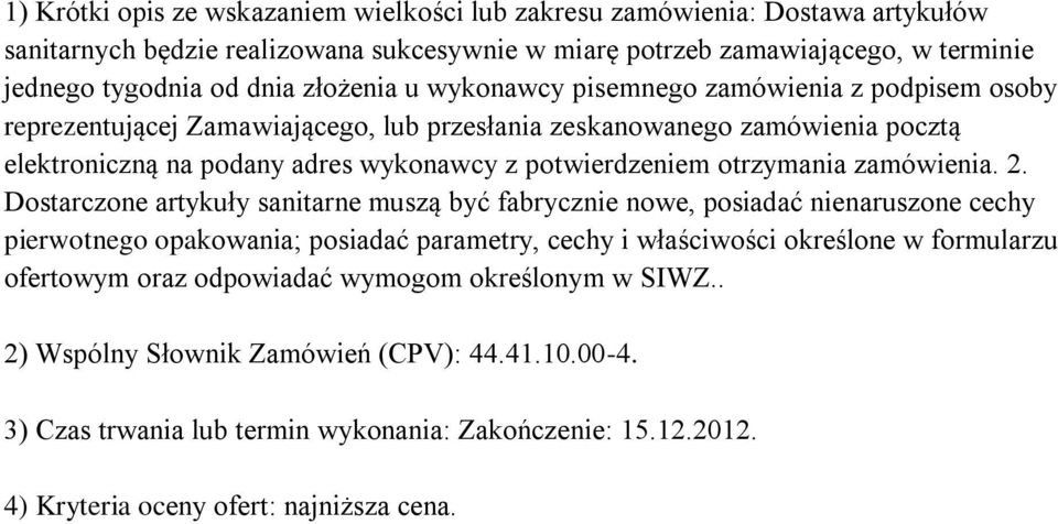 otrzymania zamówienia. 2.