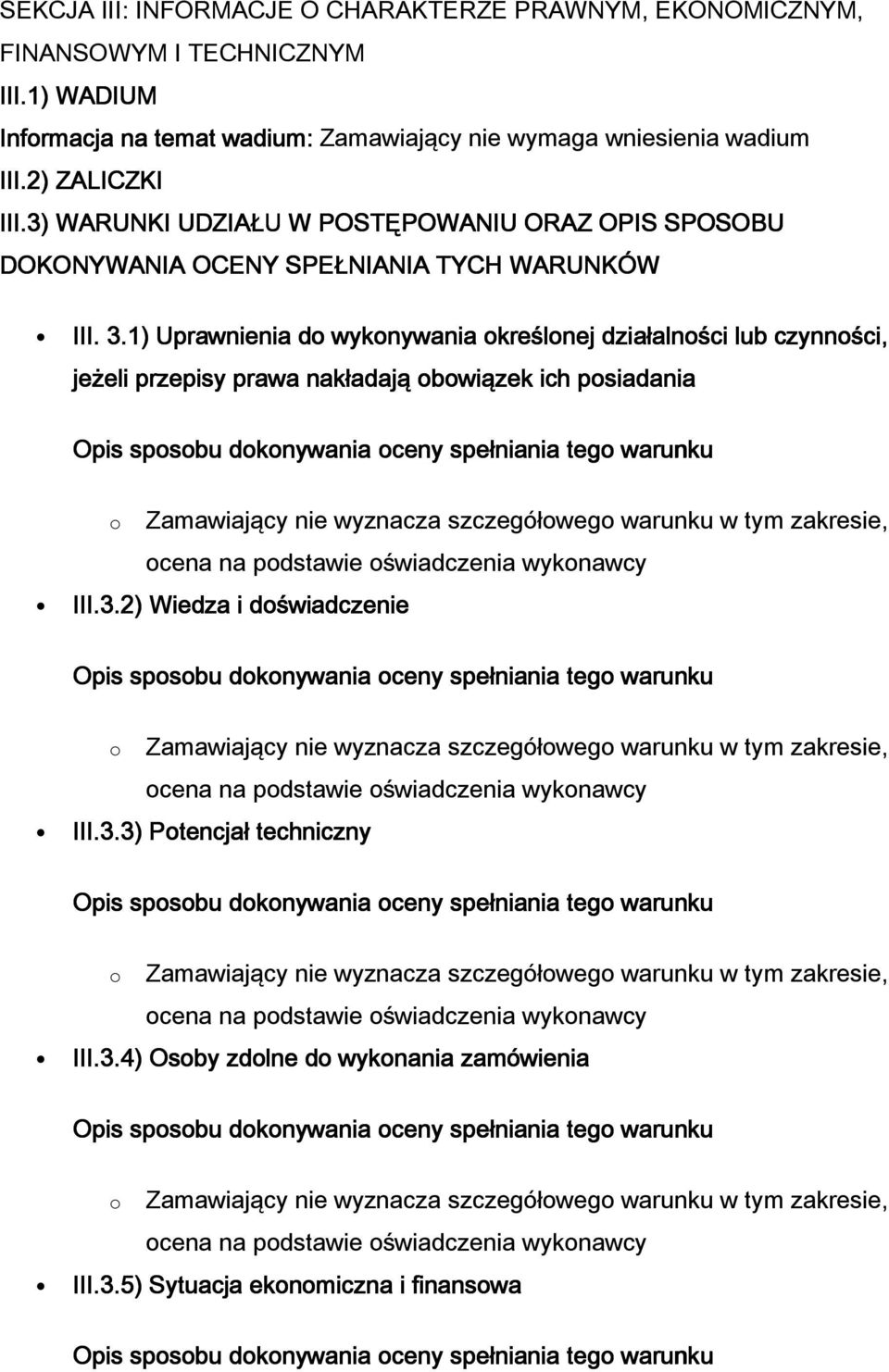 3) WARUNKI UDZIAŁU W POSTĘPOWANIU ORAZ OPIS SPOSOBU DOKONYWANIA OCENY SPEŁNIANIA TYCH WARUNKÓW III. 3.