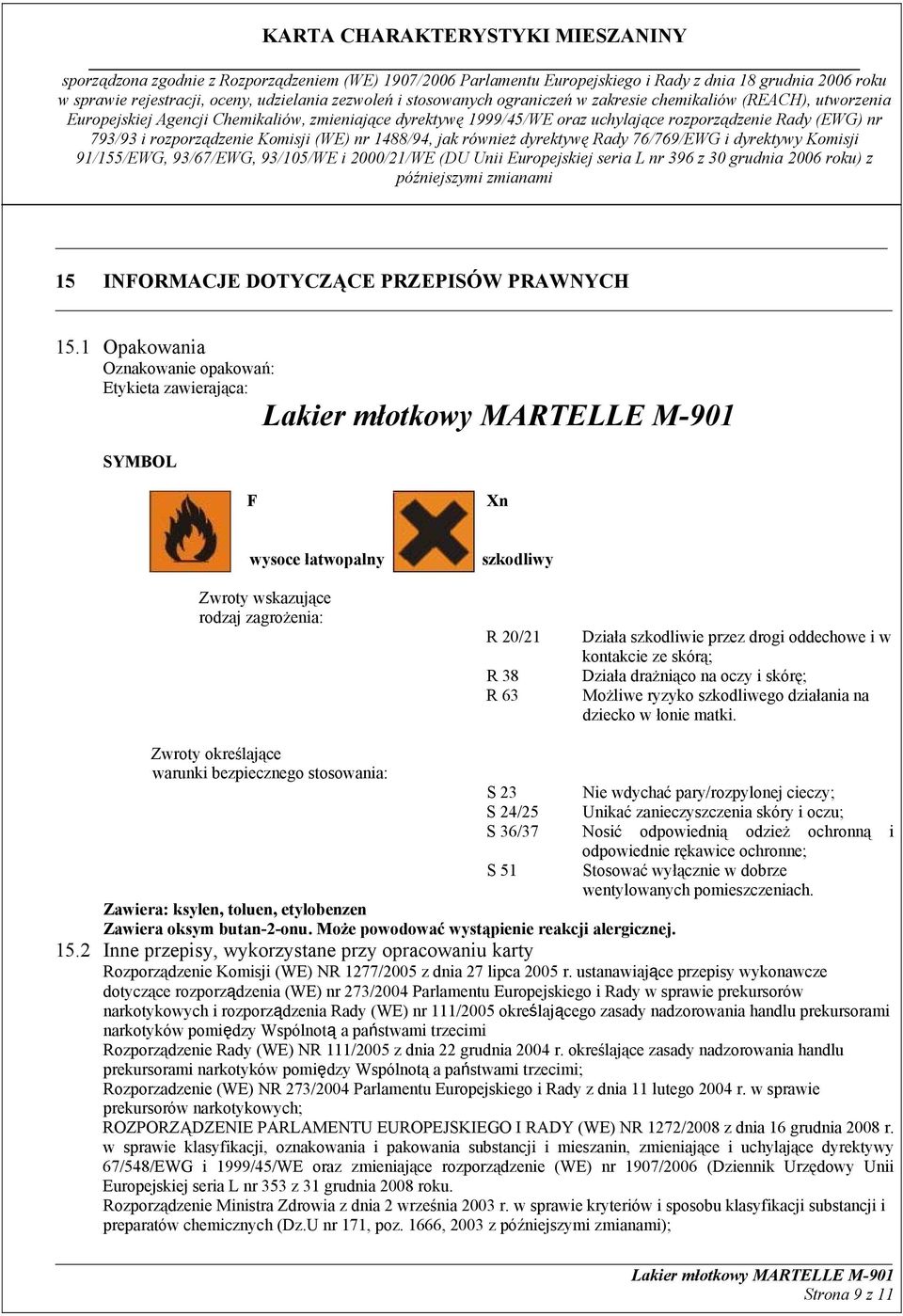 kontakcie ze skórą; Działa drażniąco na oczy i skórę; Możliwe ryzyko szkodliwego działania na dziecko w łonie matki.