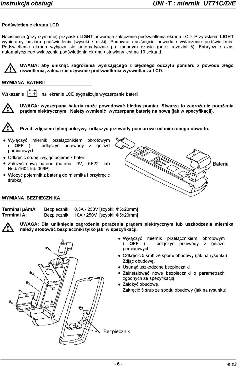 Fabrycznie czas automatycznego wyłączenia podświetlenia ekranu ustawiony jest na 10 sekund.