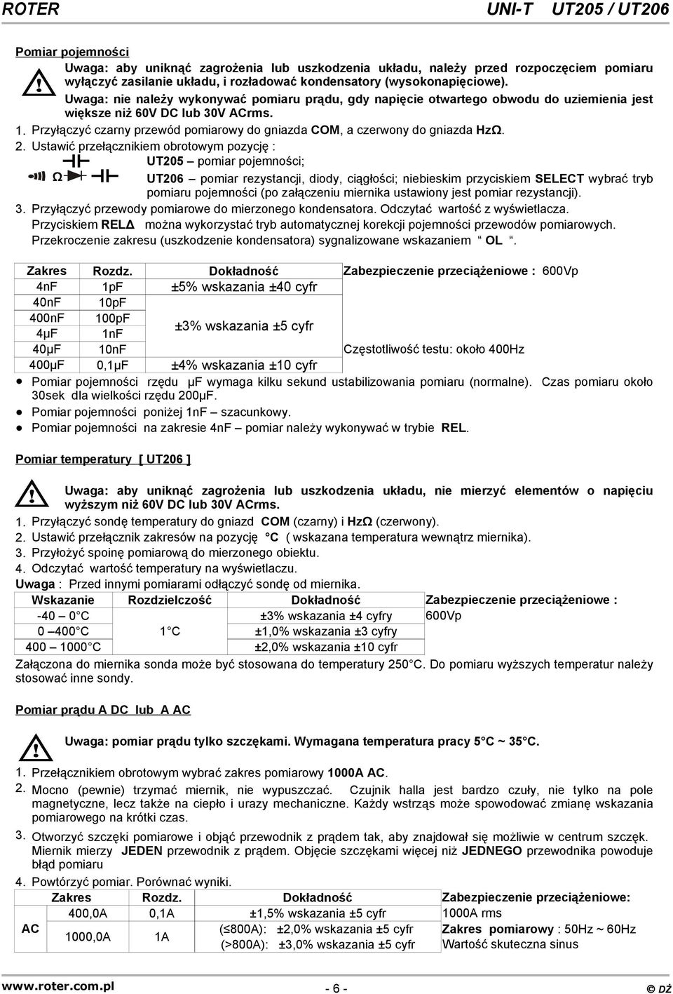 Przyłączyć czarny przewód pomiarowy do gniazda COM, a czerwony do gniazda HzΩ. 2.