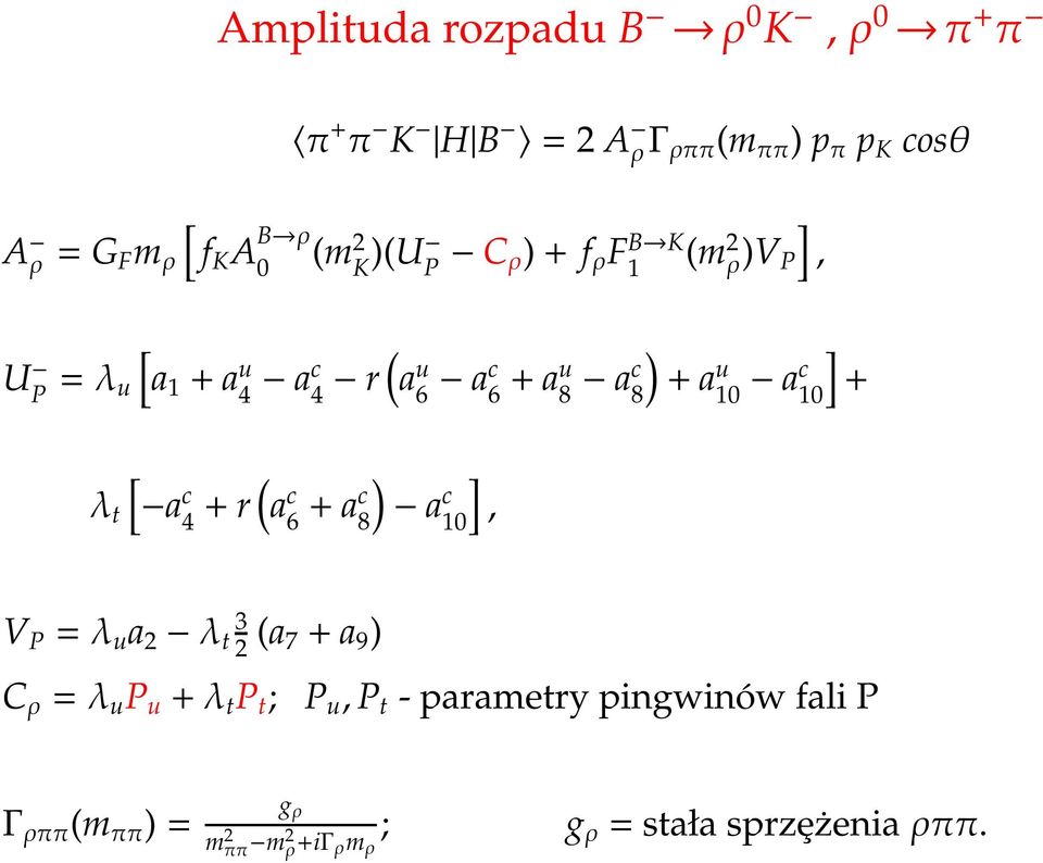 ac 1] + [ λ t a c + r ( a c + ) 4 6 ac 8 a c 1], V P = λ a 2 λ t 3 2 (a 7 + a 9 ) C ρ = λ P + λ t P t ;