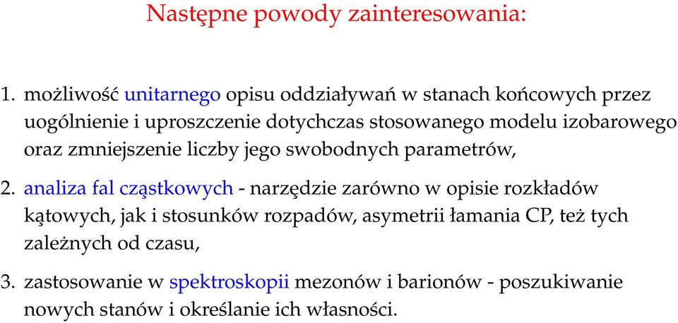 izobarowego oraz zmniejszenie liczby jego swobodnych parametrów, 2.