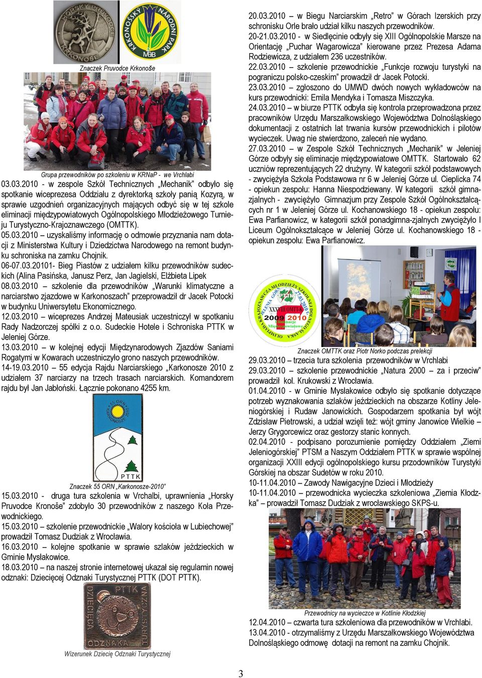 eliminacji międzypowiatowych Ogólnopolskiego Młodzieżowego Turnieju Turystyczno-Krajoznawczego (OMTTK). 05.03.