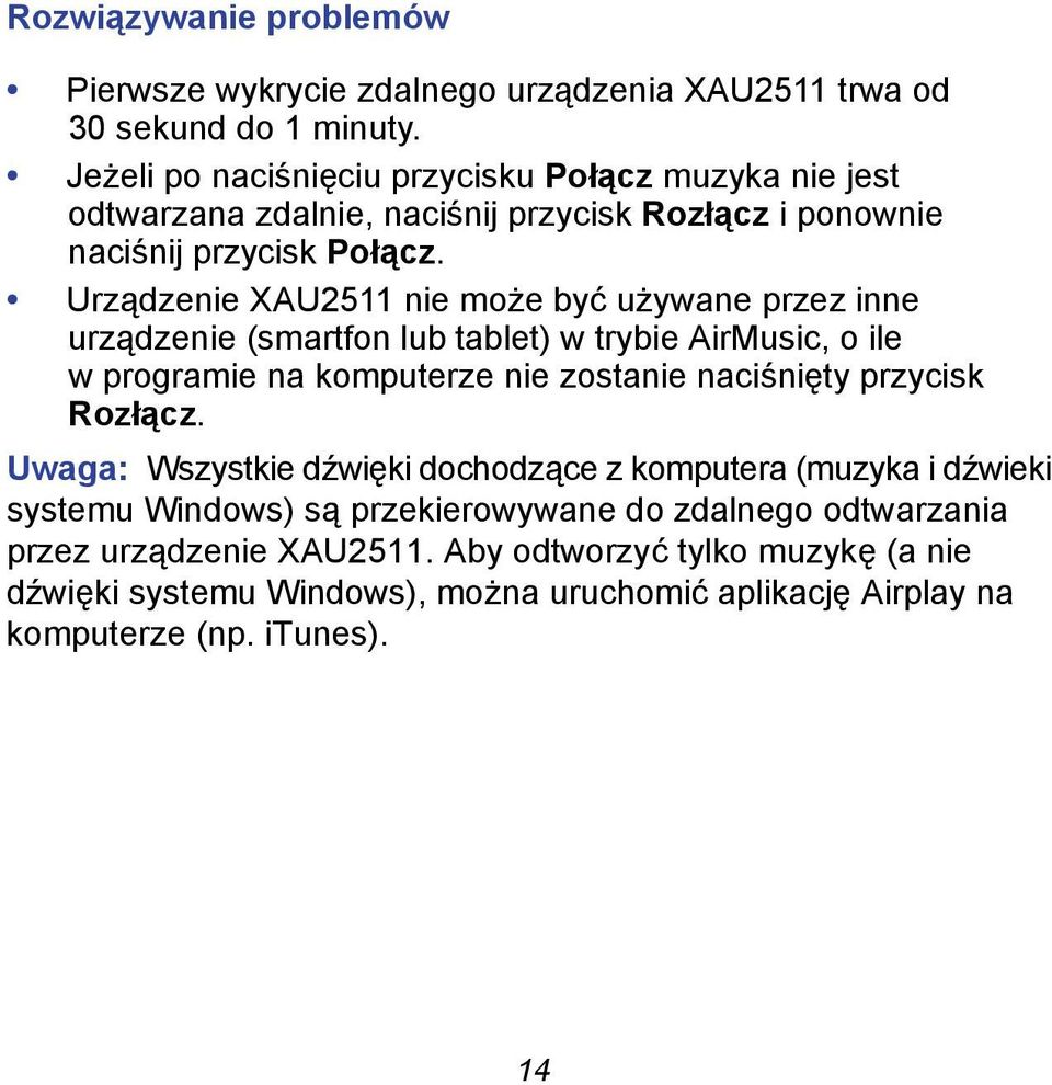 Urządzenie XAU2511 nie może być używane przez inne urządzenie (smartfon lub tablet) w trybie AirMusic, o ile w programie na komputerze nie zostanie naciśnięty przycisk