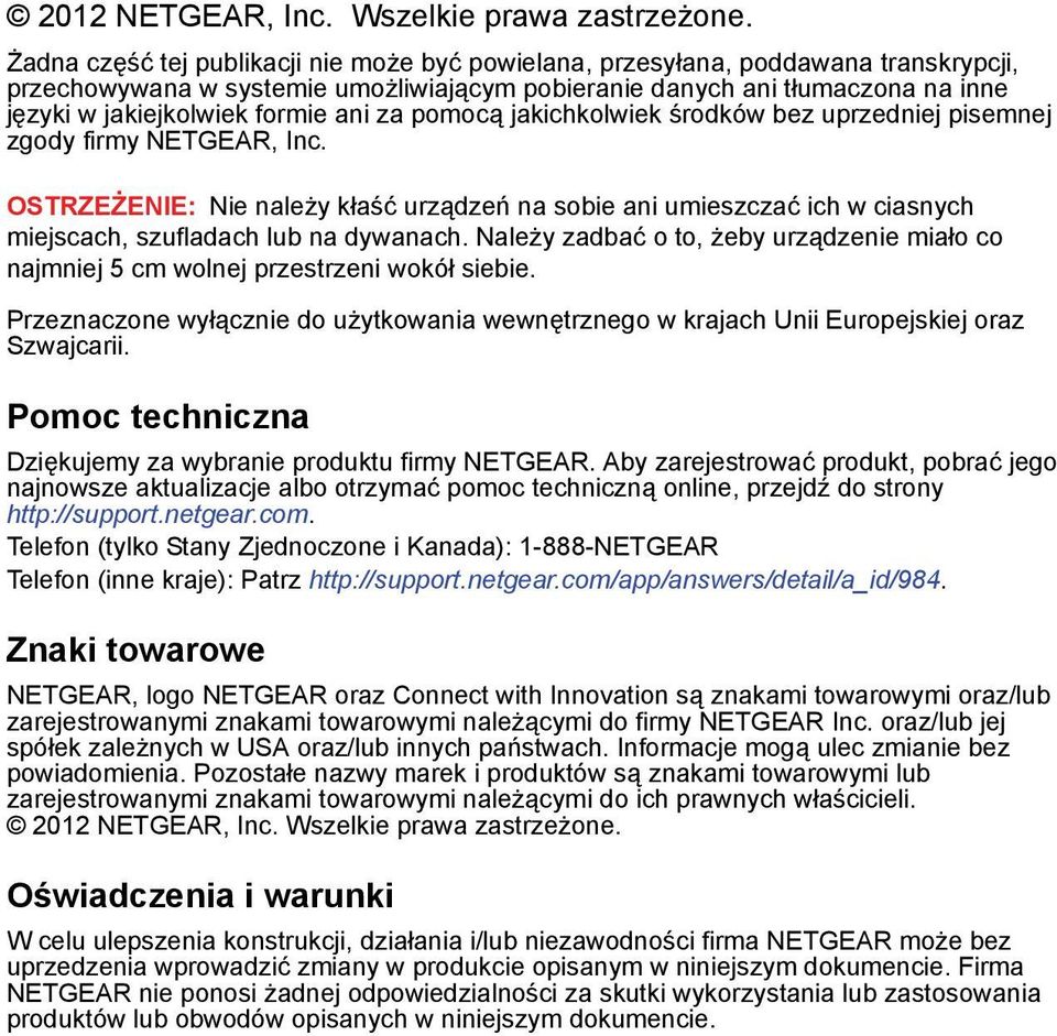 ani za pomocą jakichkolwiek środków bez uprzedniej pisemnej zgody firmy NETGEAR, Inc.