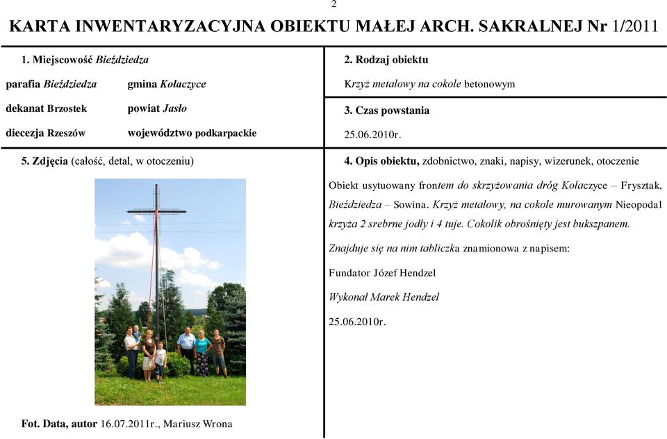 2010r. 5. Zdjęcia (całość, detal, w otoczeniu) 4.