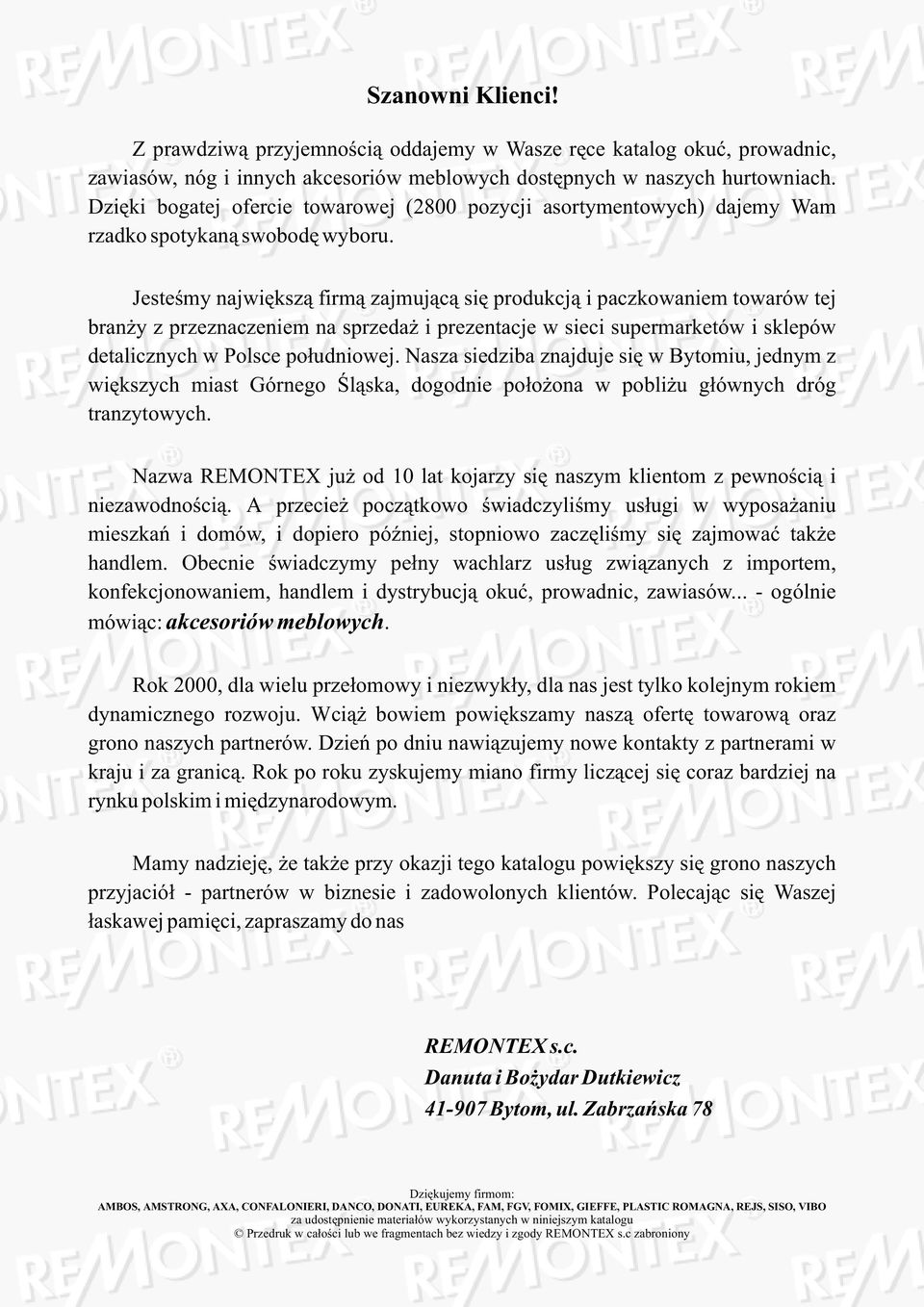 Jesteœmy najwiêksz¹ firm¹ zajmuj¹c¹ siê produkcj¹ i paczkowaniem towarów tej bran y z przeznaczeniem na sprzeda i prezentacje w sieci supermarketów i sklepów detalicznych w Polsce po³udniowej.