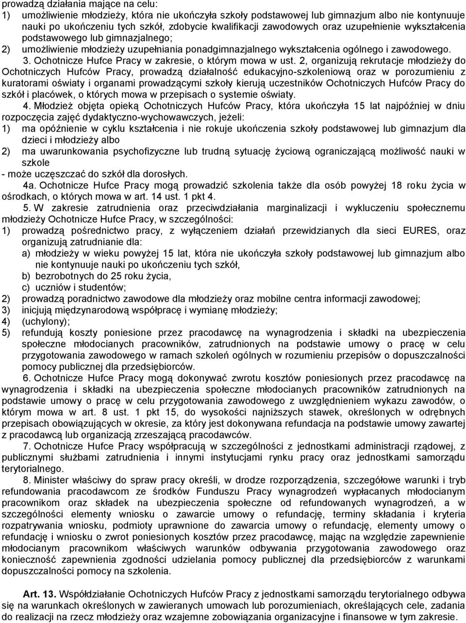 Ochotnicze Hufce Pracy w zakresie, o którym mowa w ust.
