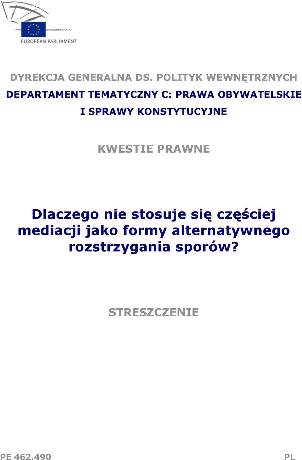 OBYWATELSKIE I SPRAWY KONSTYTUCYJNE KWESTIE PRAWNE Dlaczego