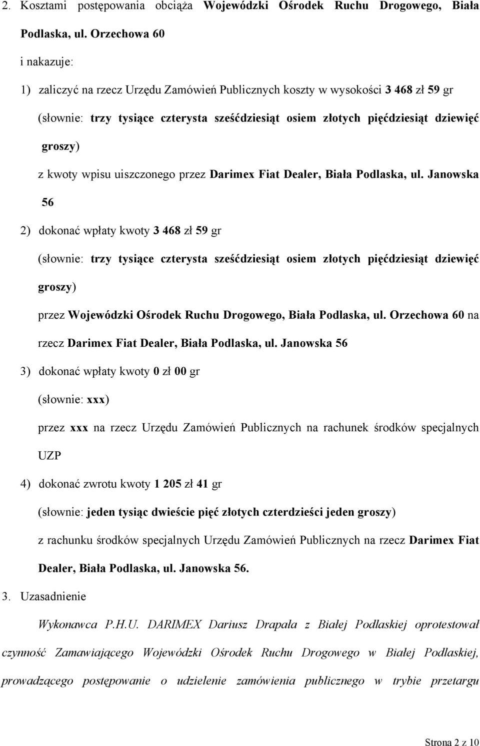 z kwoty wpisu uiszczonego przez Darimex Fiat Dealer, Biała Podlaska, ul.