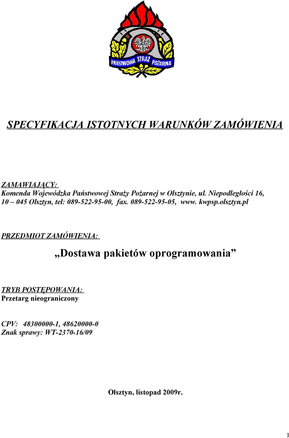 089-522-95-05, www. kwpsp.olsztyn.