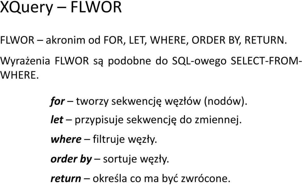 for tworzy sekwencję węzłów (nodów).