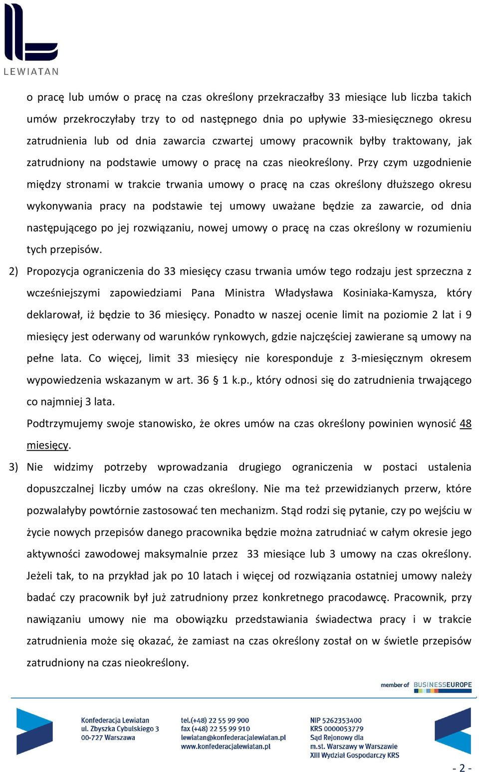 Przy czym uzgodnienie między stronami w trakcie trwania umowy o pracę na czas określony dłuższego okresu wykonywania pracy na podstawie tej umowy uważane będzie za zawarcie, od dnia następującego po