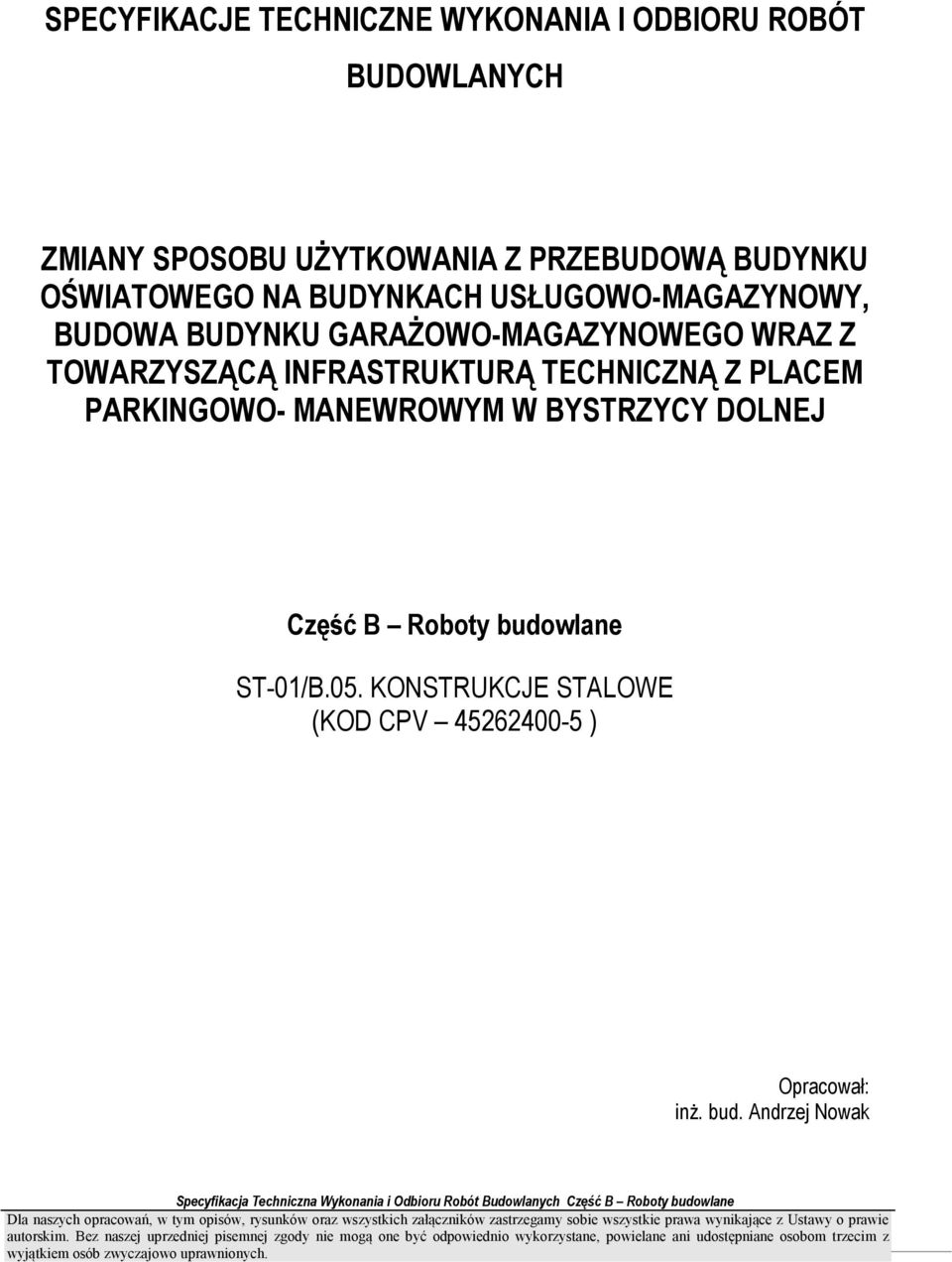 GARAśOWO-MAGAZYNOWEGO WRAZ Z TOWARZYSZĄCĄ INFRASTRUKTURĄ TECHNICZNĄ Z PLACEM PARKINGOWO- MANEWROWYM