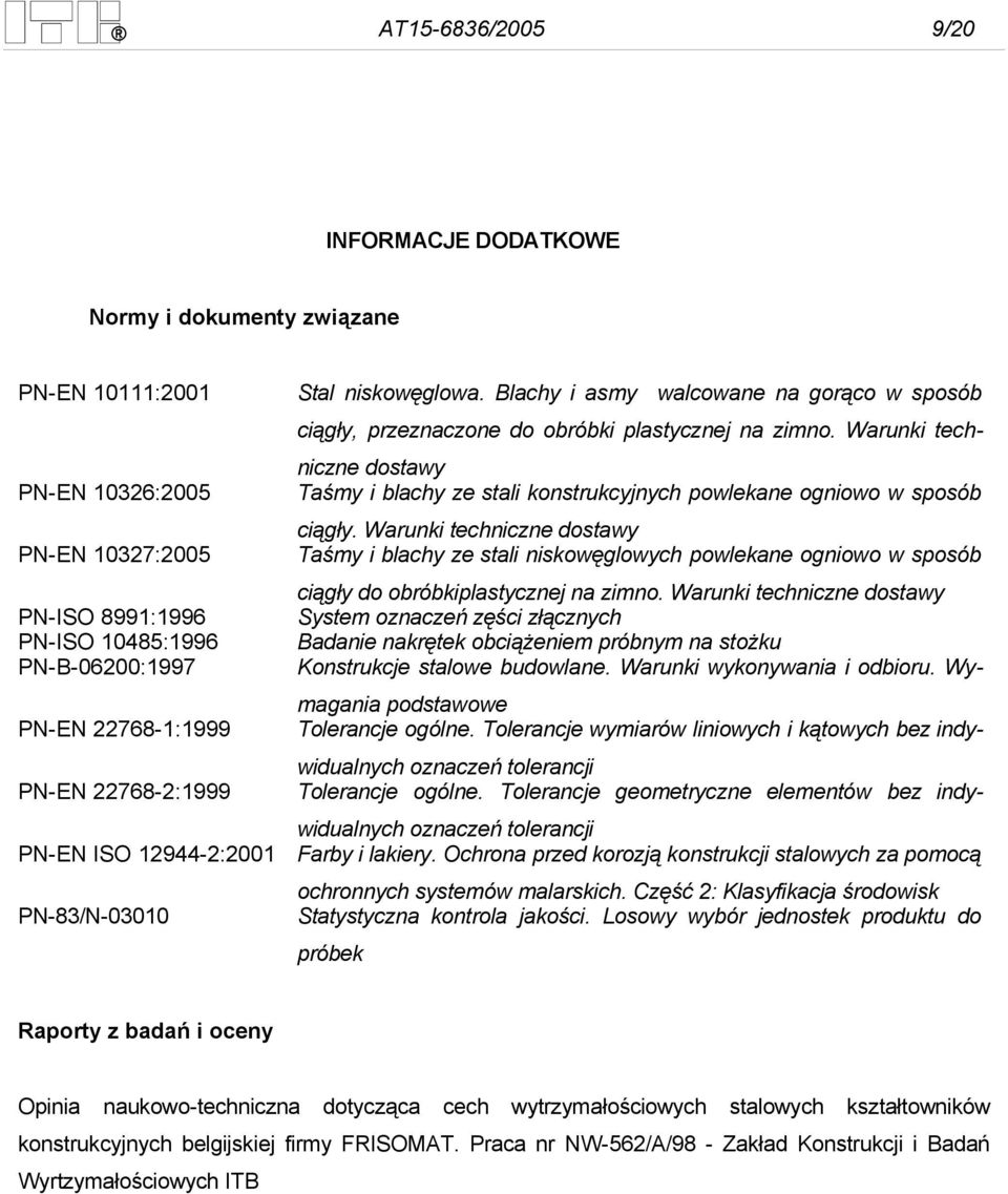 Warunki techniczne dostawy Taśmy i blachy ze stali konstrukcyjnych powlekane ogniowo w sposób ciągły.