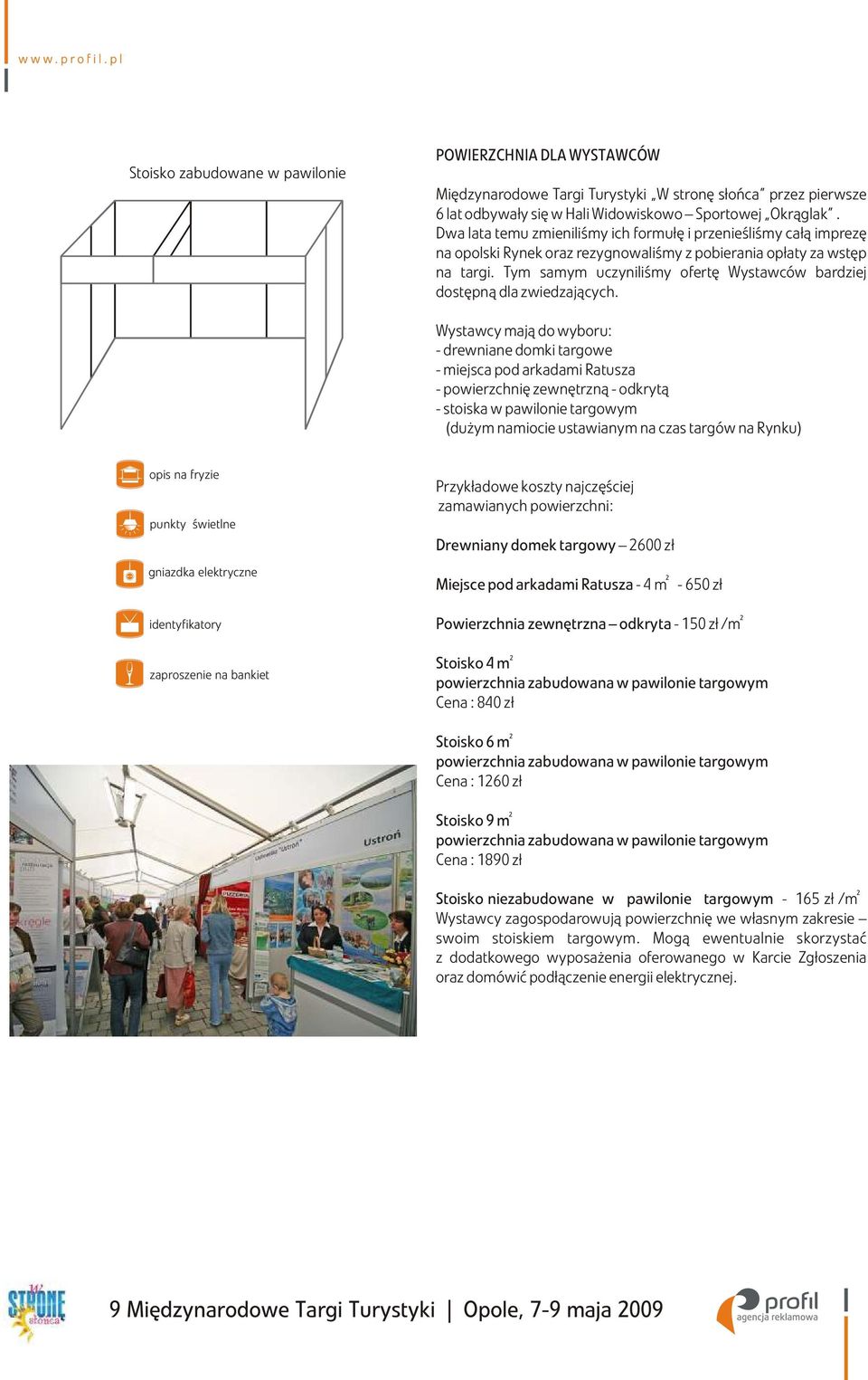 Tym samym uczyniliœmy ofertê Wystawców bardziej dostêpn¹ dla zwiedzaj¹cych.