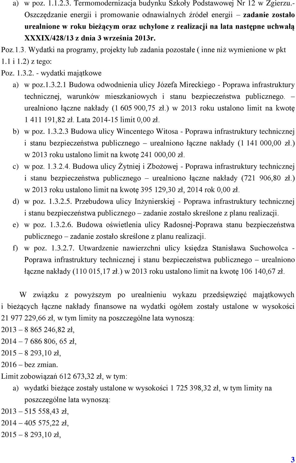 Poz.1.3. Wydatki na programy, projekty lub zadania pozostałe ( inne niż wymienione w pkt 1.1 i 1.2)