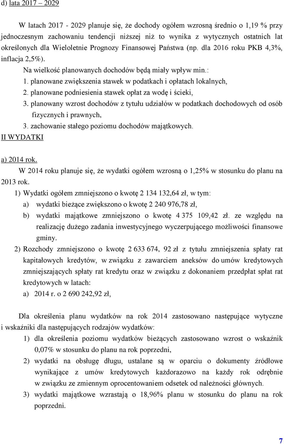 planowane zwiększenia stawek w podatkach i opłatach lokalnych, 2. planowane podniesienia stawek opłat za wodę i ścieki, 3.