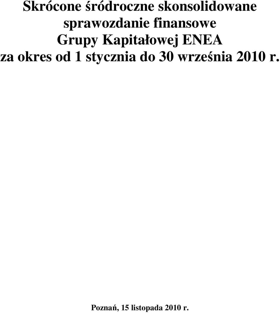 Kapitałowej ENEA za okres od 1