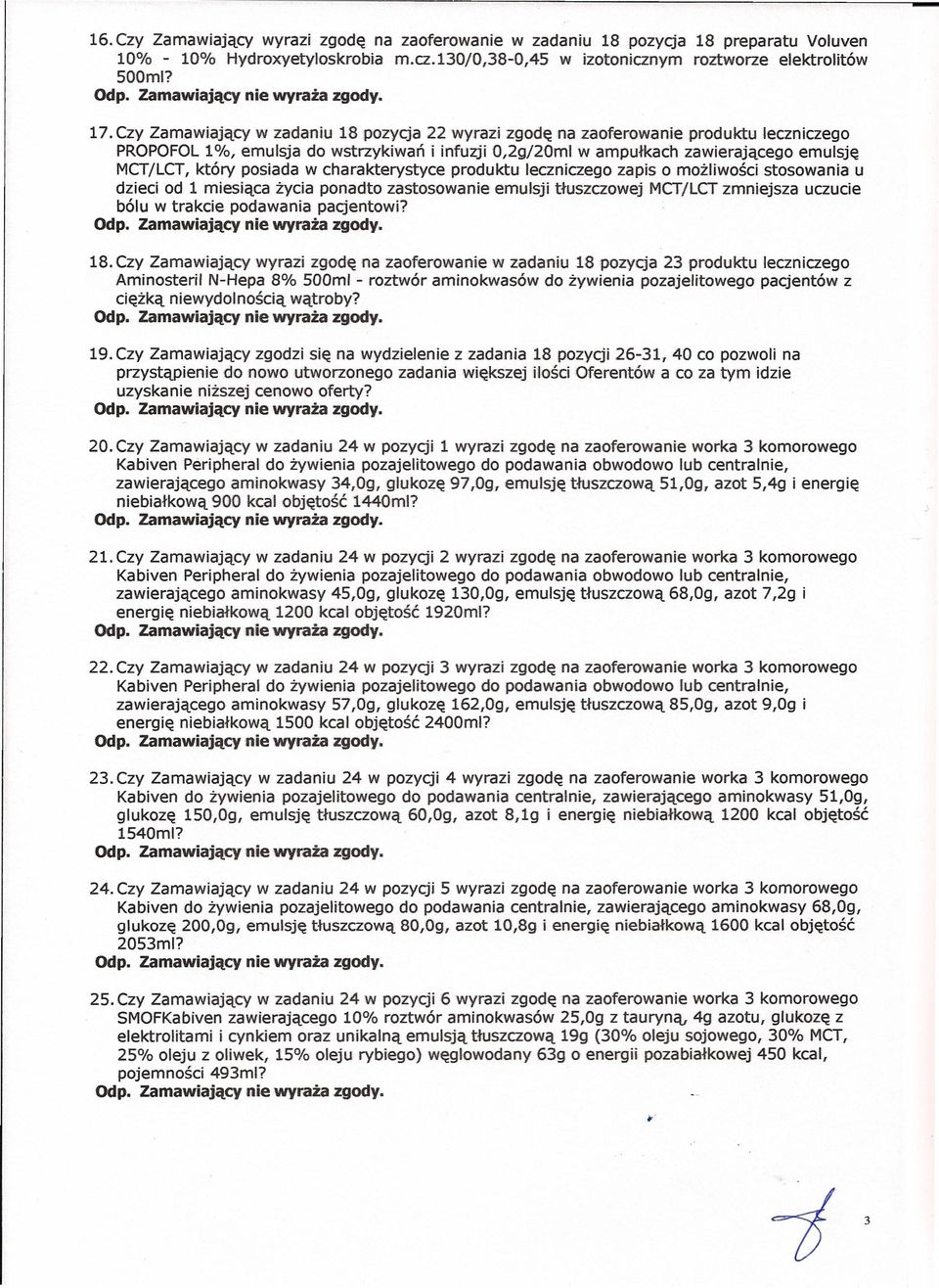 posiada w charakterystyce produktu leczniczego zapis o możliwości stosowania u dzieci od 1 miesiąca życia ponadto zastosowanie emulsji tłuszczowej MCT/LCT zmniejsza uczucie bólu w trakcie podawania