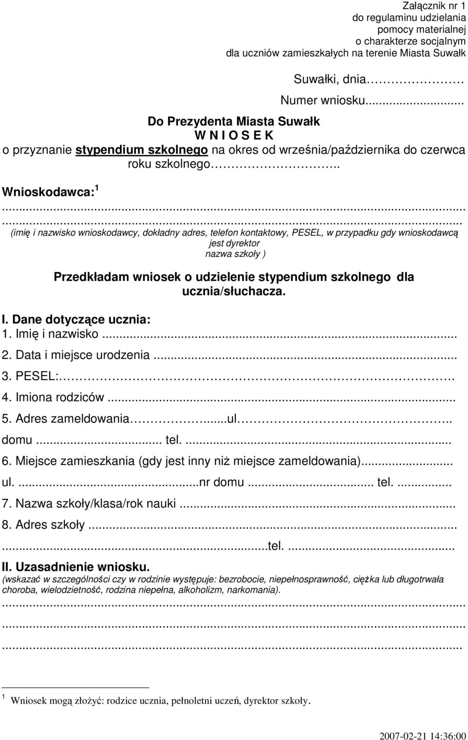 .. (imię i nazwisko wnioskodawcy, dokładny adres, telefon kontaktowy, PESEL, w przypadku gdy wnioskodawcą jest dyrektor nazwa szkoły ) Przedkładam wniosek o udzielenie stypendium szkolnego dla