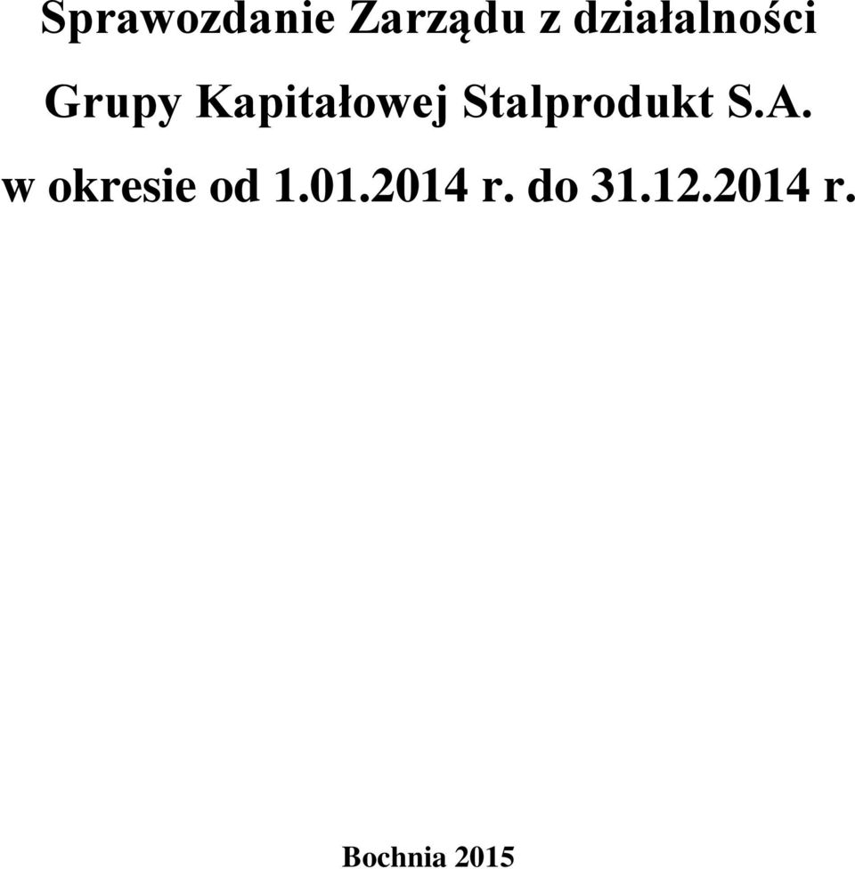 Stalprodukt S.A. w okresie od 1.