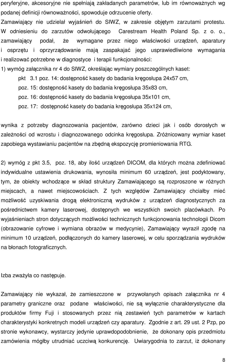 jętym zarzutami protestu. W od