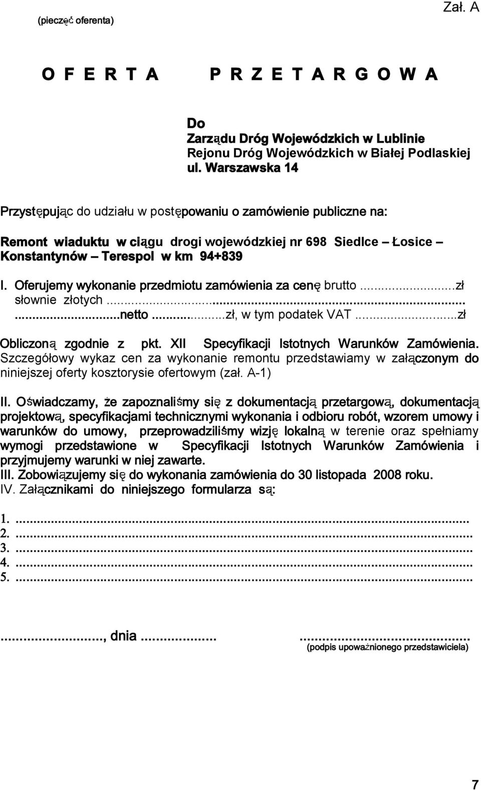 wojewódzkiej nr 698 Siedlce Łosice Õ±² ² ²- Š Ì»» ± µ³ çìõèíç ò Ñº» ³ µ±² ²»»¼³ ± «³-»² ½»² brutto...zł słownie złotych.