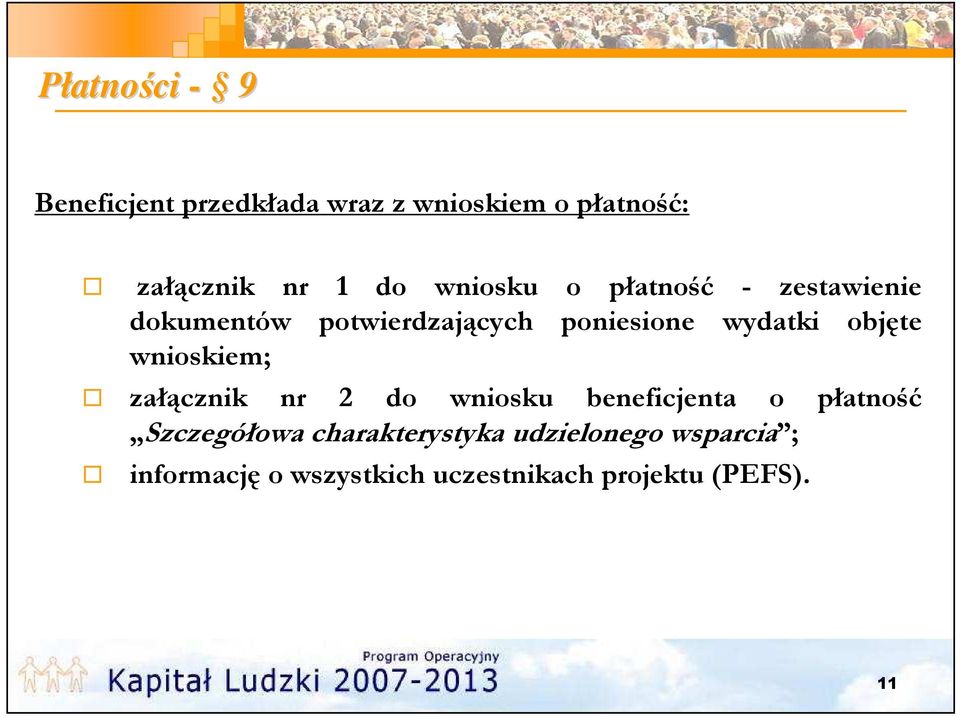 objęte wnioskiem; załącznik nr 2 do wniosku beneficjenta o płatność Szczegółowa