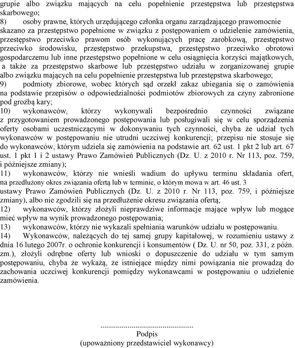 przestępstwo przeciwko obrotowi gospodarczemu lub inne przestępstwo popełnione w celu osiągnięcia korzyści majątkowych, a także za przestępstwo skarbowe lub przestępstwo udziału w zorganizowanej