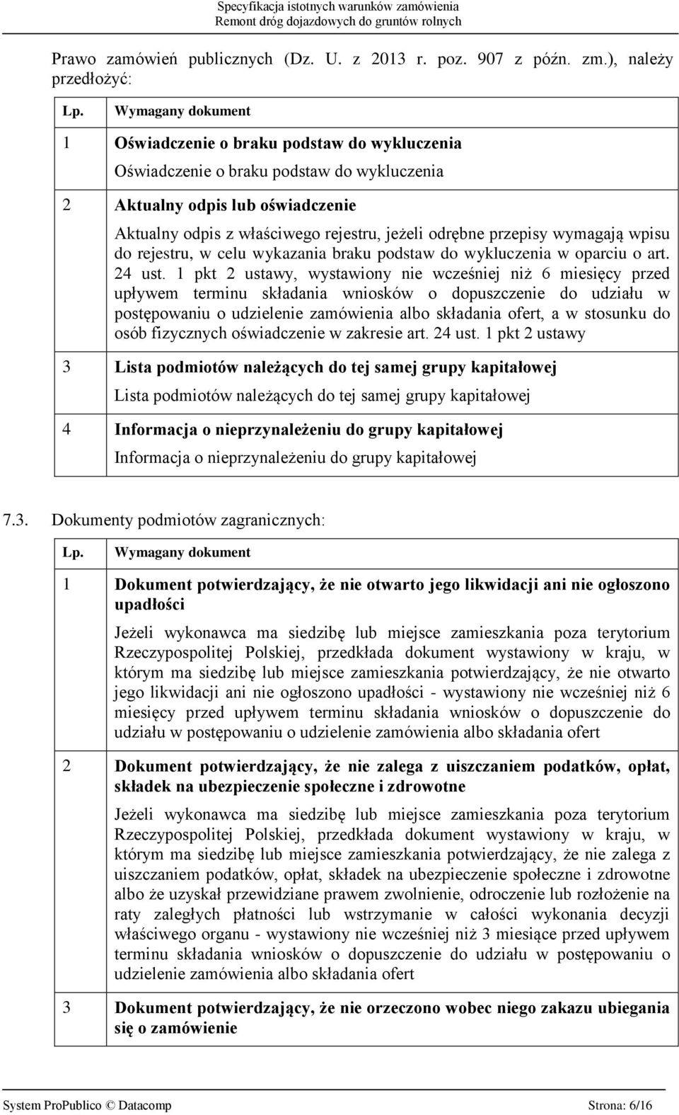 przepisy wymagają wpisu do rejestru, w celu wykazania braku podstaw do wykluczenia w oparciu o art. 24 ust.
