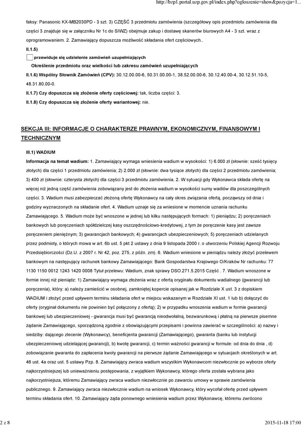 wraz z oprogramowaniem. 2. Zamawiający dopuszcza możliwość składania ofert częściowych.. II.1.