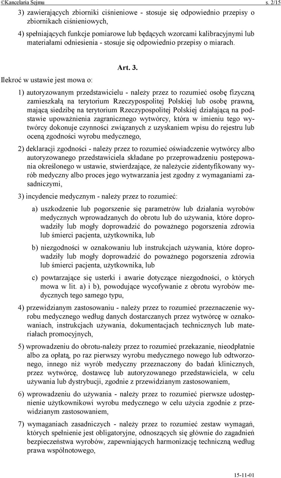 odniesienia - stosuje się odpowiednio przepisy o miarach. Art. 3.