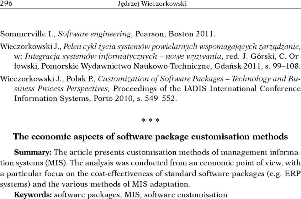 Orłowski, Pomorskie Wydawnictwo Naukowo-Techniczne, Gdańsk 2011, s. 99 108. Wieczorkowski J., Polak P.