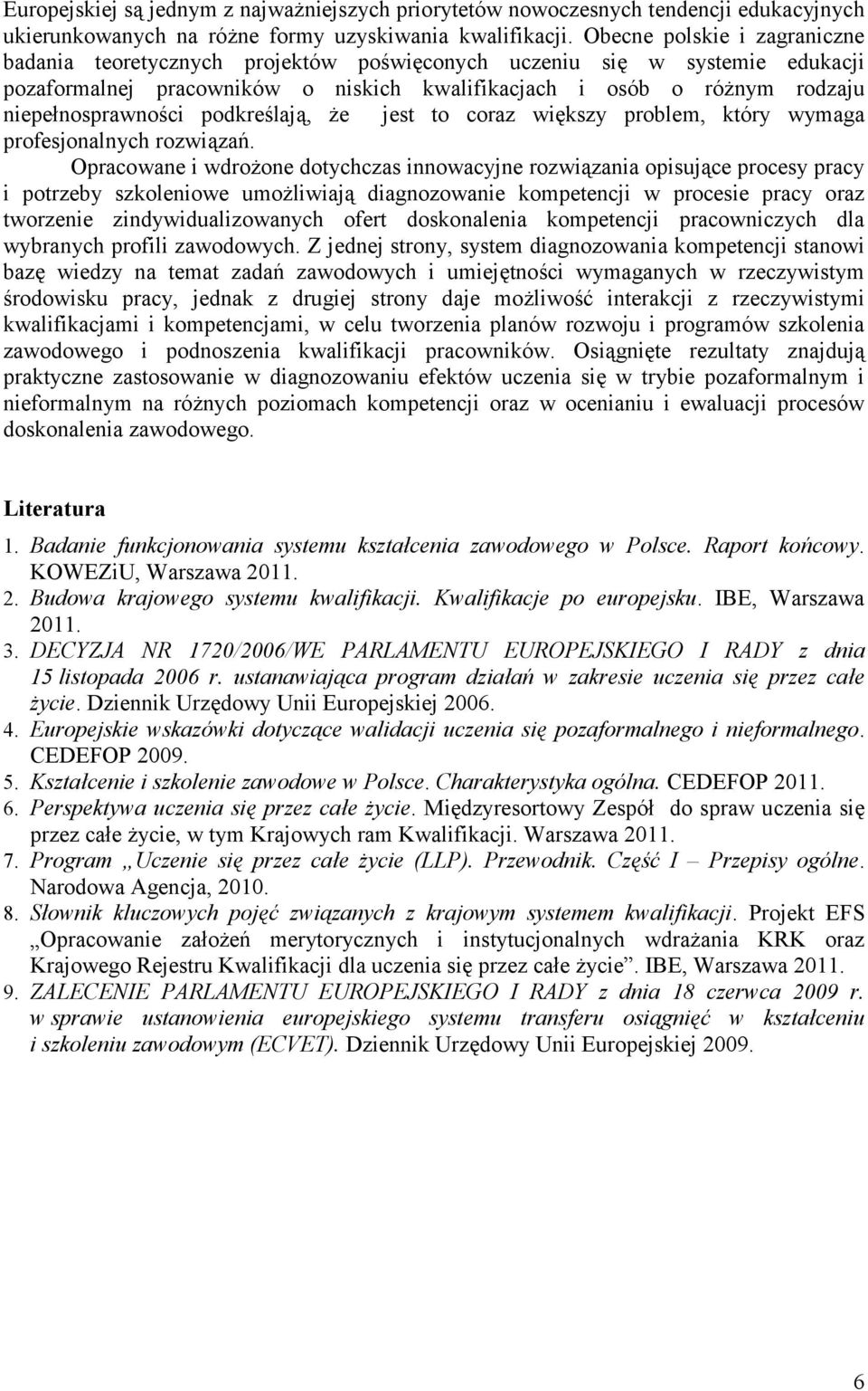 podkreślają, że jest to coraz większy problem, który wymaga profesjonalnych rozwiązań.
