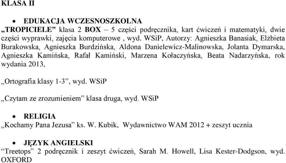 Kamiński, Marzena Kołaczyńska, Beata Nadarzyńska, rok wydania 2013, Ortografia klasy 1-3, wyd. WSiP Czytam ze zrozumieniem klasa druga, wyd.