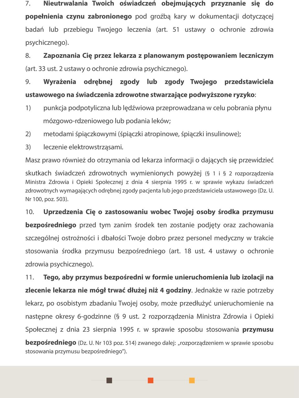 Wyrażenia odrębnej zgody lub zgody Twojego przedstawiciela ustawowego na świadczenia zdrowotne stwarzające podwyższone ryzyko: 1) punkcja podpotyliczna lub lędźwiowa przeprowadzana w celu pobrania